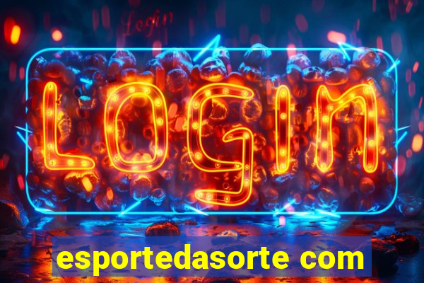 esportedasorte com